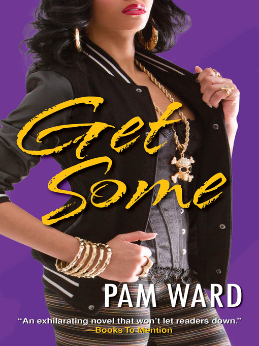 Title details for Get Some by Pam Ward - Wait list